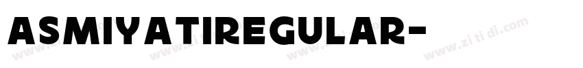 asmiyatiRegular字体转换