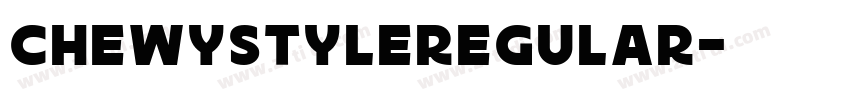ChewystyleRegular字体转换