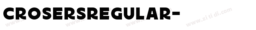 CrosersRegular字体转换