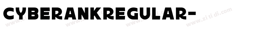 CyberankRegular字体转换 CyberankRegular字体转换