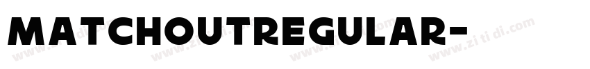 MatchoutRegular字体转换
