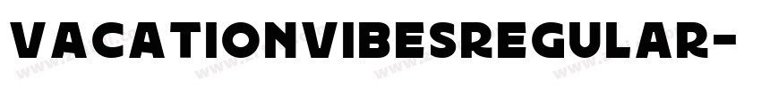 VACATIONVIBESRegular字体转换