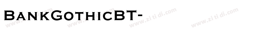 BankGothicBT字体转换 BankGothicBT字体转换