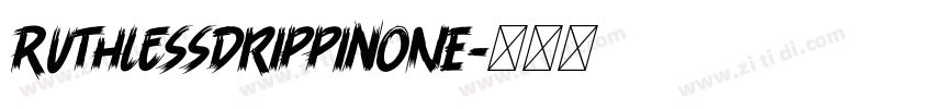 RuthlessDrippinONE字体转换