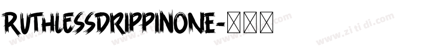 RuthlessDrippinONE字体转换
