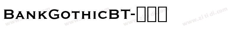 BankGothicBT字体转换 BankGothicBT字体转换