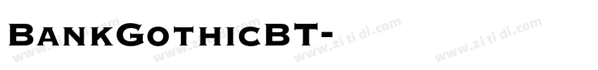 BankGothicBT字体转换 BankGothicBT字体转换