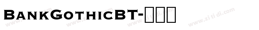 BankGothicBT字体转换 BankGothicBT字体转换