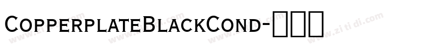 CopperplateBlackCond字体转换