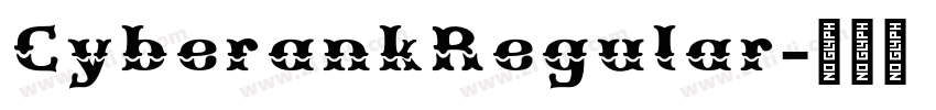 CyberankRegular字体转换 CyberankRegular字体转换