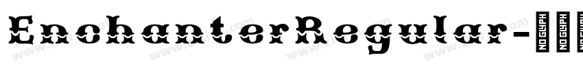 EnchanterRegular字体转换