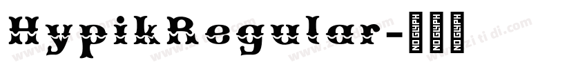 HypikRegular字体转换 HypikRegular字体转换