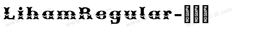 LihamRegular字体转换 LihamRegular字体转换