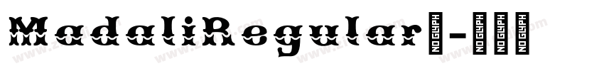 MadaliRegular◆字体转换 MadaliRegular◆字体转换