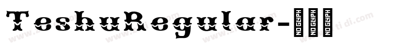 TeshuRegular字体转换