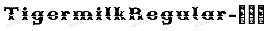 TigermilkRegular字体转换