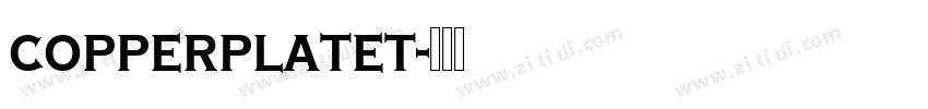 copperplatet字体转换 copperplatet字体转换