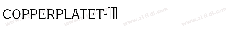 copperplatet字体转换 copperplatet字体转换