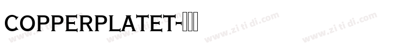 copperplatet字体转换 copperplatet字体转换
