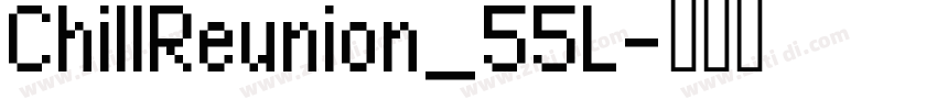 ChillReunion_55L字体转换