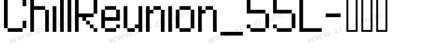 ChillReunion_55L字体转换