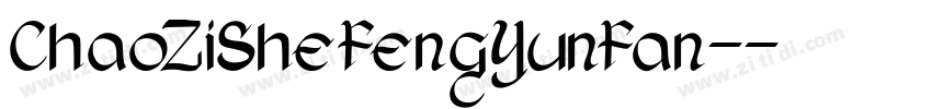 ChaoZiSheFengYunFan-字体转换