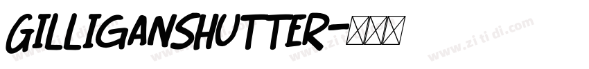 GilliganShutter字体转换