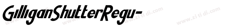 GilliganShutterRegu字体转换