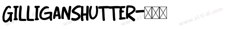 GilliganShutter字体转换