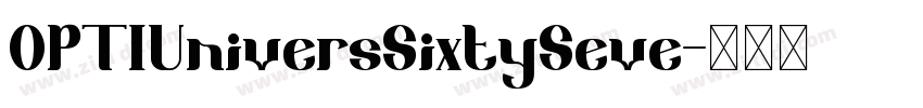 OPTIUniversSixtySeve字体转换