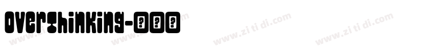 overthinking字体转换