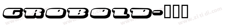 GROBOLD字体转换