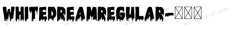 WhiteDreamRegular字体转换