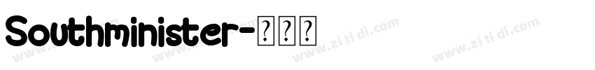 Southminister字体转换