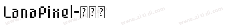 LanaPixel字体转换