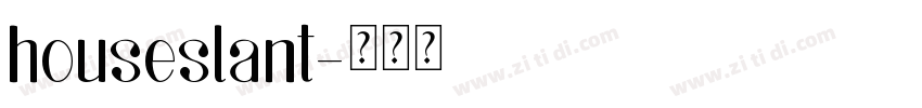 houseslant字体转换