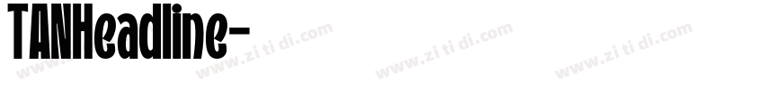 TANHeadline字体转换