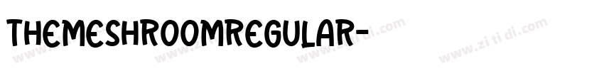 TheMeshroomRegular字体转换