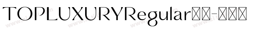 TOPLUXURYRegular字体字体转换
