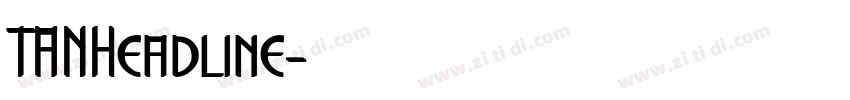 TANHeadline字体转换