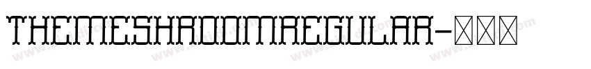 TheMeshroomRegular字体转换
