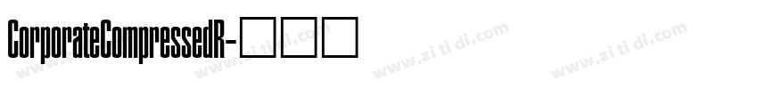 CorporateCompressedR字体转换