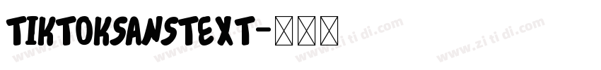 TikTokSansText字体转换