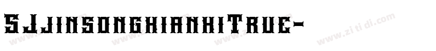 SJjinsongxianxiTrue字体转换