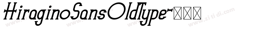 HiraginoSansOldType字体转换
