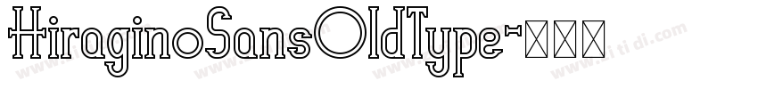 HiraginoSansOldType字体转换