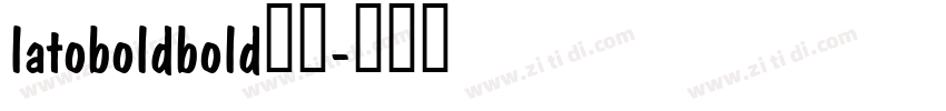 latoboldbold粗体字体转换