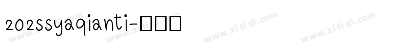 202ssyaqianti字体转换