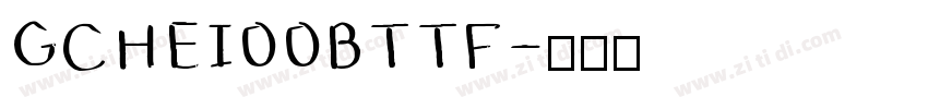 GCHEI00BTTF字体转换