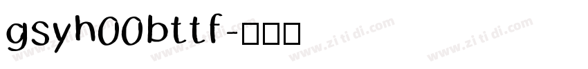 gsyh00bttf字体转换